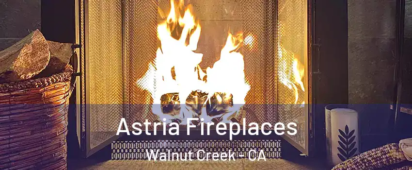  Astria Fireplaces Walnut Creek - CA