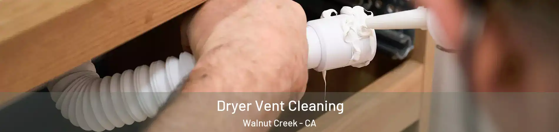  Dryer Vent Cleaning Walnut Creek - CA