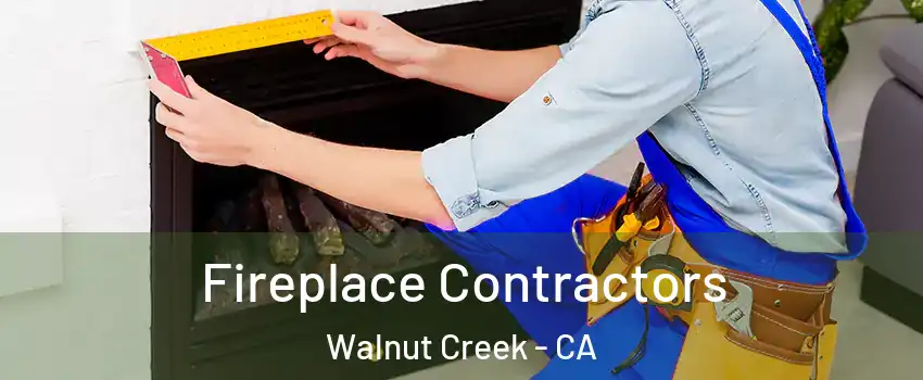  Fireplace Contractors Walnut Creek - CA