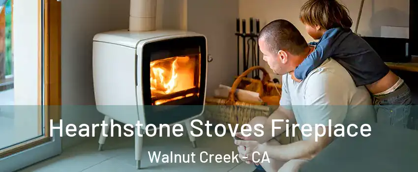  Hearthstone Stoves Fireplace Walnut Creek - CA