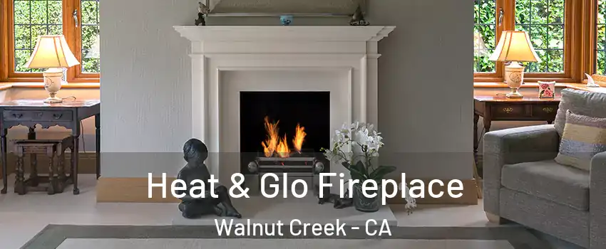  Heat & Glo Fireplace Walnut Creek - CA