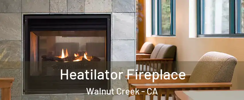  Heatilator Fireplace Walnut Creek - CA