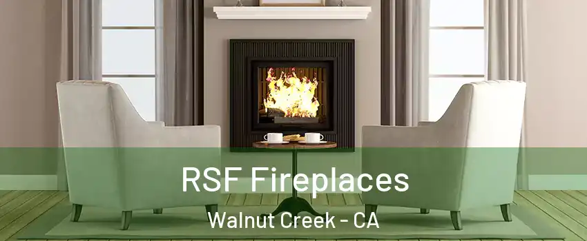  RSF Fireplaces Walnut Creek - CA