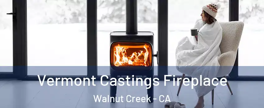  Vermont Castings Fireplace Walnut Creek - CA
